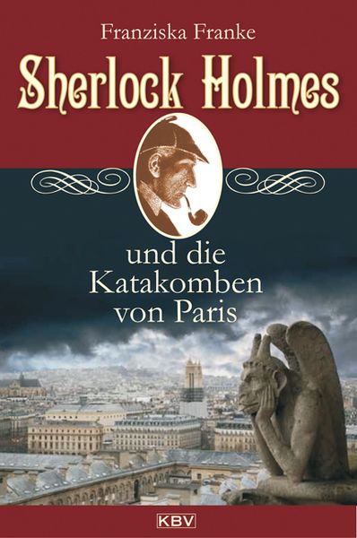 Sherlock Holmes und die Katakomben von Paris / Sherlock Holmes Band 3