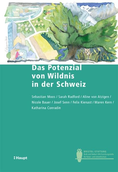 Das Potenzial von Wildnis in der Schweiz