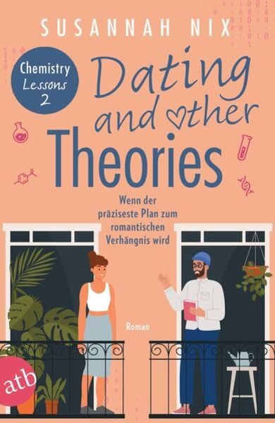 Dating and other Theories. Wenn der präziseste Plan zum romantischen Verhängnis wird