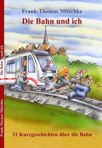 Die Bahn und ich