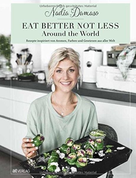 EAT BETTER NOT LESS - Around the World