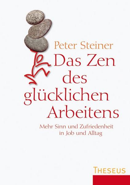 Das Zen des glücklichen Arbeitens