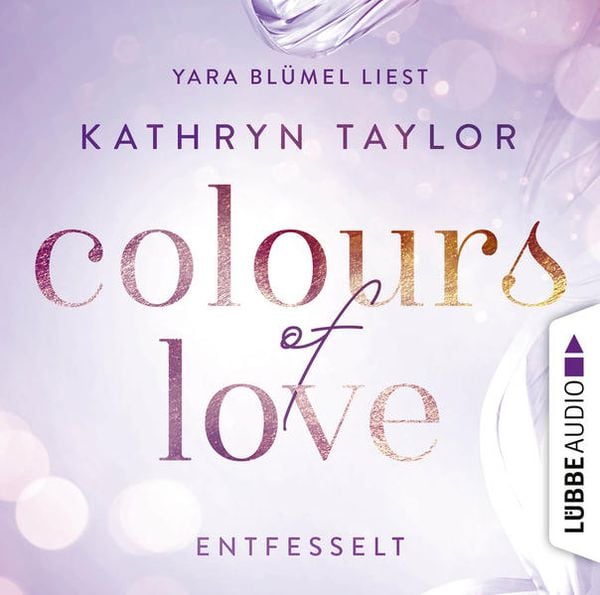 Colours of Love - Entfesselt