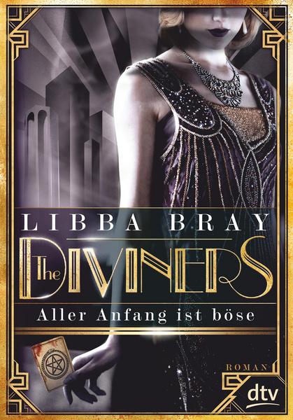 Aller Anfang ist böse / The Diviners Bd.1