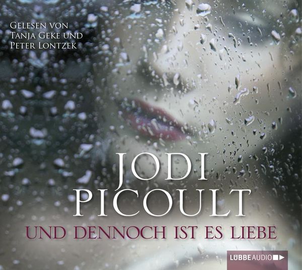 Picoult, J: Und dennoch ist es Liebe