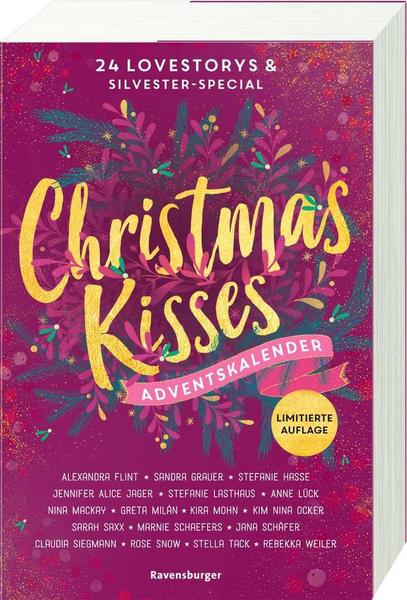 Christmas Kisses. Ein Adventskalender. Lovestorys für 24 Tage plus Silvester-Special (Romantische Kurzgeschichten für jeden Tag bis Weihnachten)