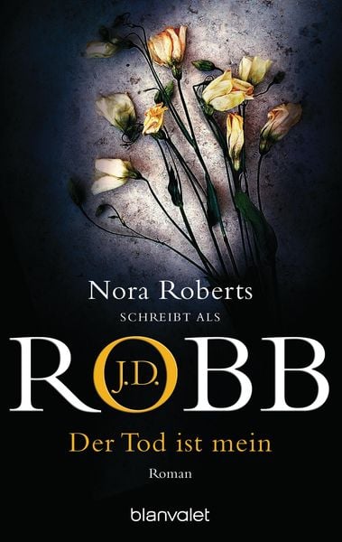 Der Tod ist mein / Eve Dallas Bd.8