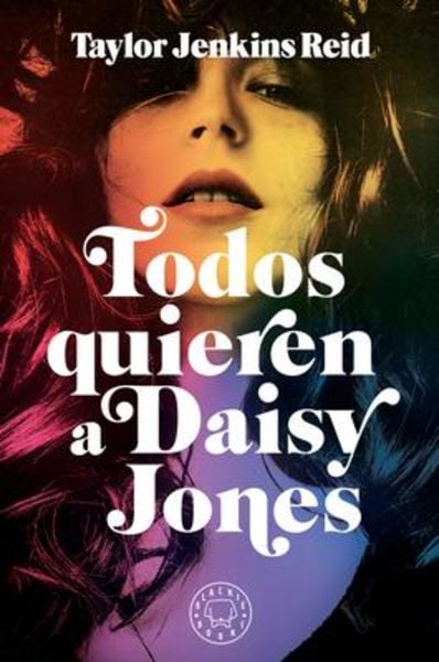 Todos Quieren a Daisy Jones / Daisy Jones & the Six