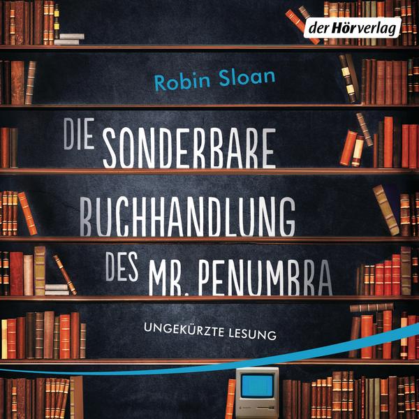 Die sonderbare Buchhandlung des Mr. Penumbra