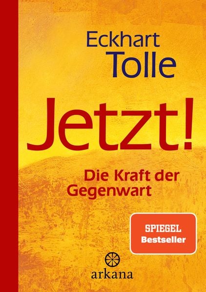 Jetzt! Die Kraft der Gegenwart