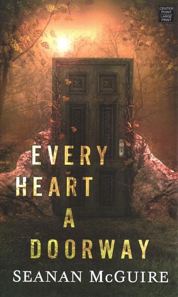 Every Heart a Doorway: Wayward Children