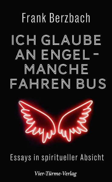 Ich glaube an Engel – manche fahren Bus