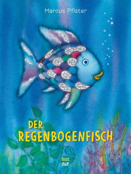 Der Regenbogenfisch: Der Bilderbuch-Klassiker für Kinder ab 4 Jahren!