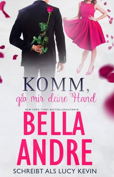 Komm, gib mir deine Hand (Sweet Romance)