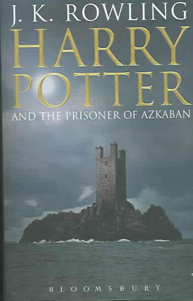 Harry Potter and the Prisoner of Azkaban. J.K. Rowling