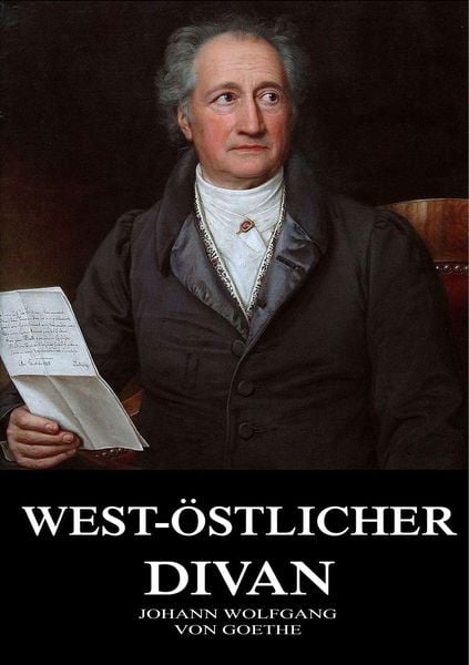 Goethe, J: West-Östlicher Divan