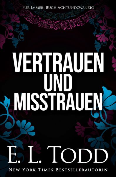 Vertrauen und Misstrauen (Für Immer, #28)