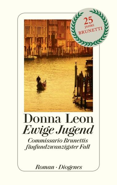 Ewige Jugend / Commissario Brunetti Bd.25