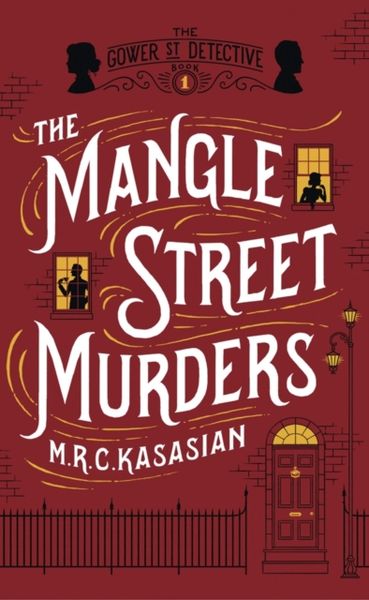 Kasasian, M: The Mangle Street Murders