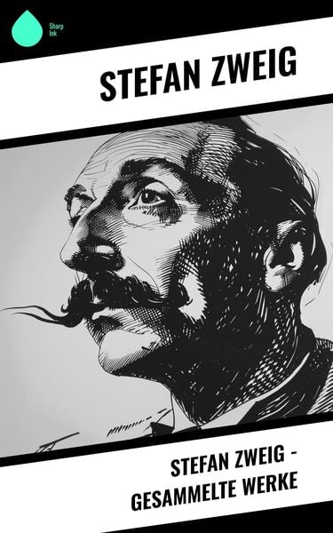 Stefan Zweig - Gesammelte Werke