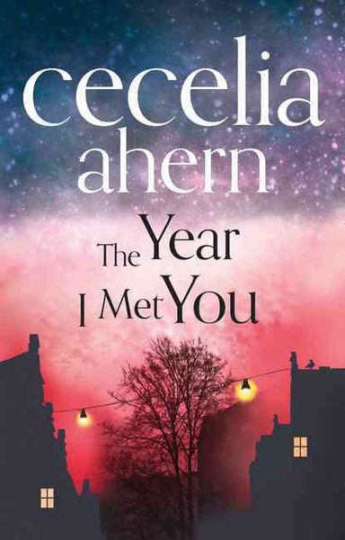 Ahern, C: The Year I Met You