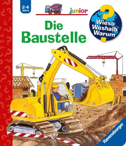 Die Baustelle / Wieso? Weshalb? Warum? Junior Bd. 7