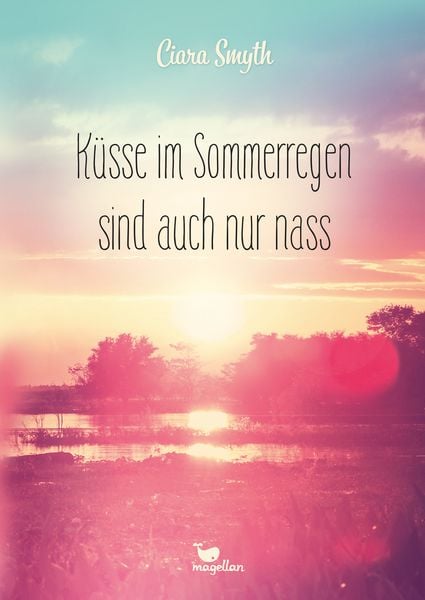 Küsse im Sommerregen sind auch nur nass