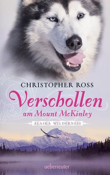 Verschollen am Mount McKinley / Alaska Wilderness Bd. 1