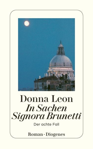 In Sachen Signora Brunetti / Commissario Brunetti Band 8