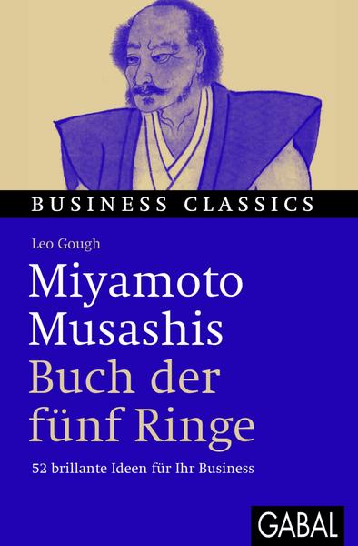 Miyamoto Musashis „Buch der fünf Ringe"