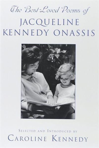 The Best Loved Poems of Jacqueline Kennedy Onassis