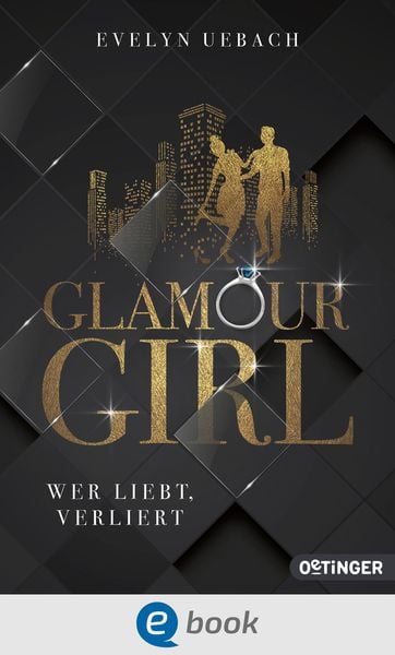 Glamour Girl 1. Wer liebt, verliert