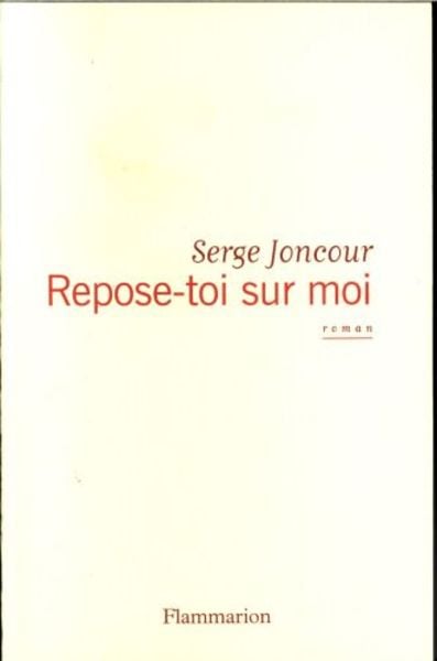 Joncour, S: Repose-toi sur moi