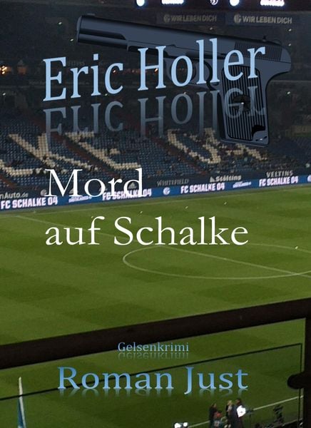 Eric Holler: Mord auf Schalke