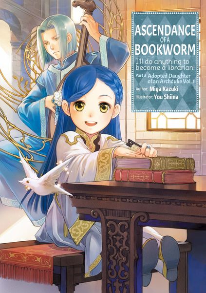 Kazuki, M: Ascendance of a Bookworm: Part 3 Volume 1