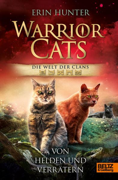 Warrior Cats - Die Welt der Clans. Von Helden und Verrätern