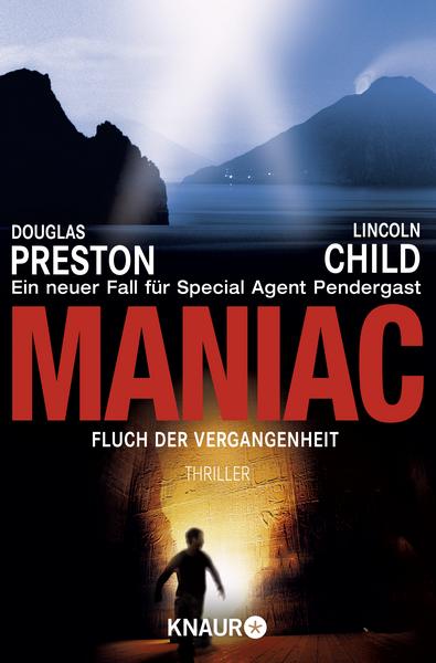 Maniac - Fluch der Vergangenheit / Pendergast Bd.7