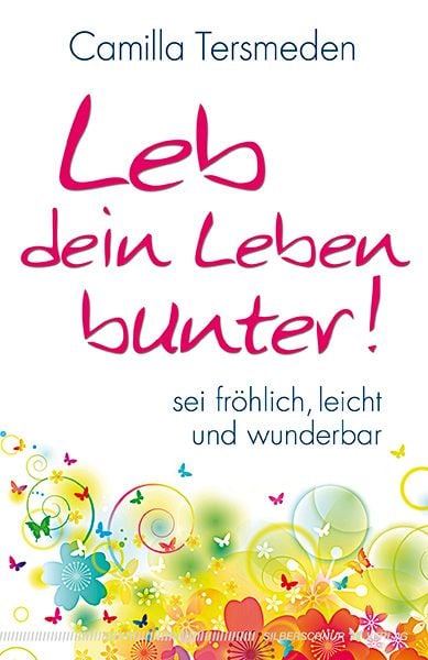 Leb dein Leben bunter!