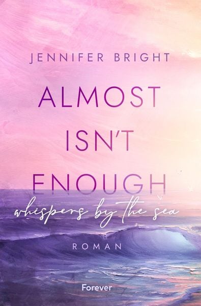 Almost isn't enough - Whispers by the Sea