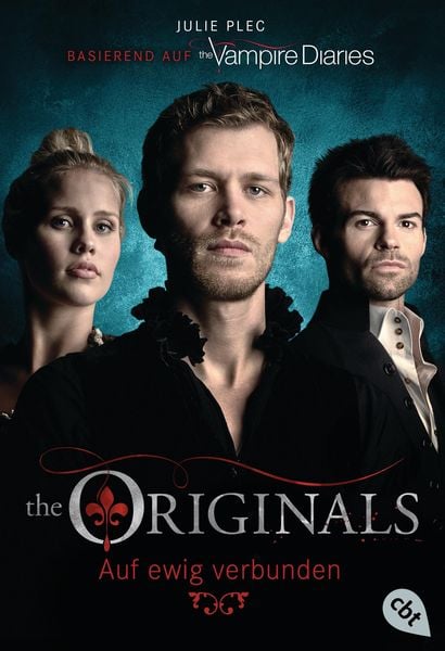 Auf ewig verbunden / The Originals Bd.3