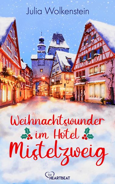 Weihnachtswunder im Hotel Mistelzweig