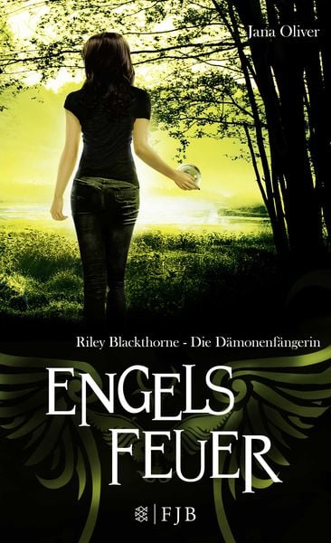 Engelsfeuer / Riley Blackthorne. Die Dämonenfängerin Band 4