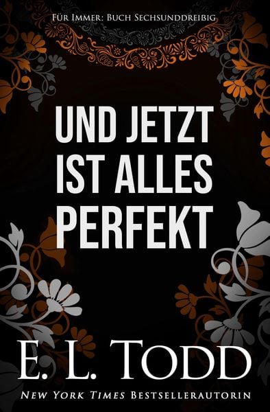 Und jetzt ist alles perfekt (Für Immer, #36)