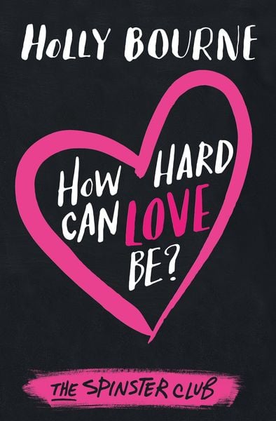 Bourne, H: How Hard Can Love Be?