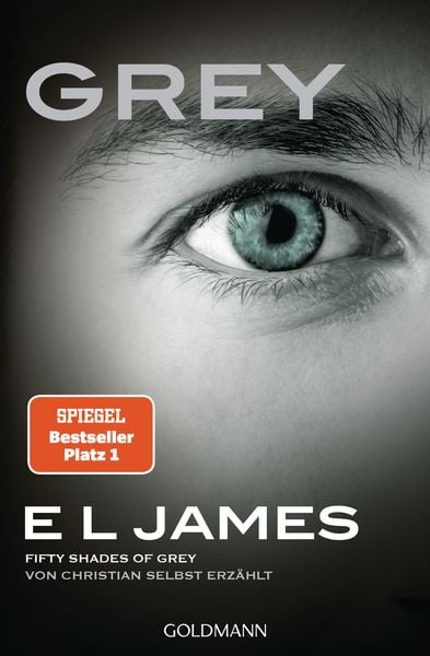 Grey - Fifty Shades of Grey von Christian selbst erzählt Band 1