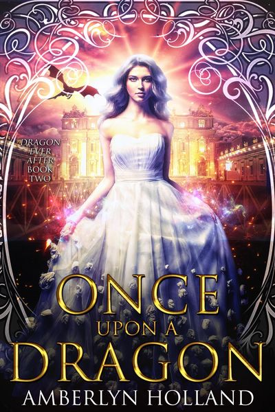 Once Upon A Dragon (Dragon Ever After, #2)