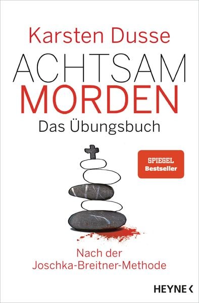 Achtsam morden – Das Übungsbuch nach der Joschka-Breitner-Methode