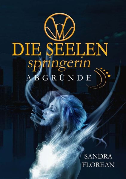 Die Seelenspringerin - Abgründe