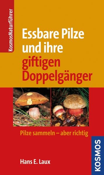 Essbare Pilze und ihre giftigen Doppelgänger