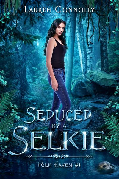 Seduced by a Selkie (Folk Haven, #1)